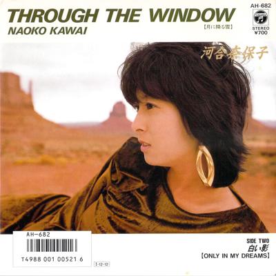 「THROUGH THE WINDOW」河合奈保子
